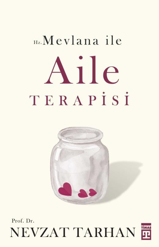 Hz. Mevlana ile Aile Terapisi  - Nevzat Tarhan